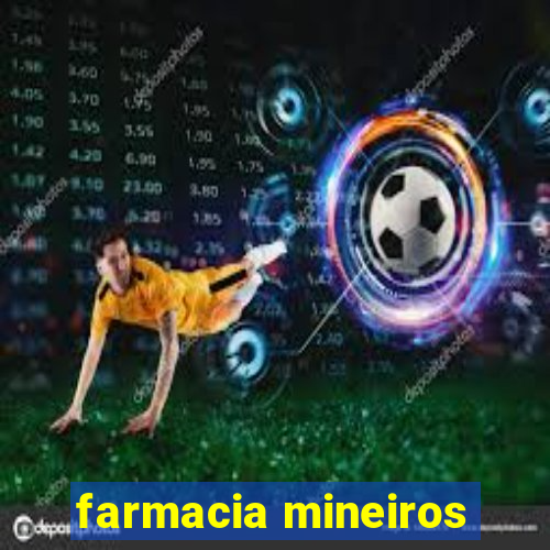 farmacia mineiros